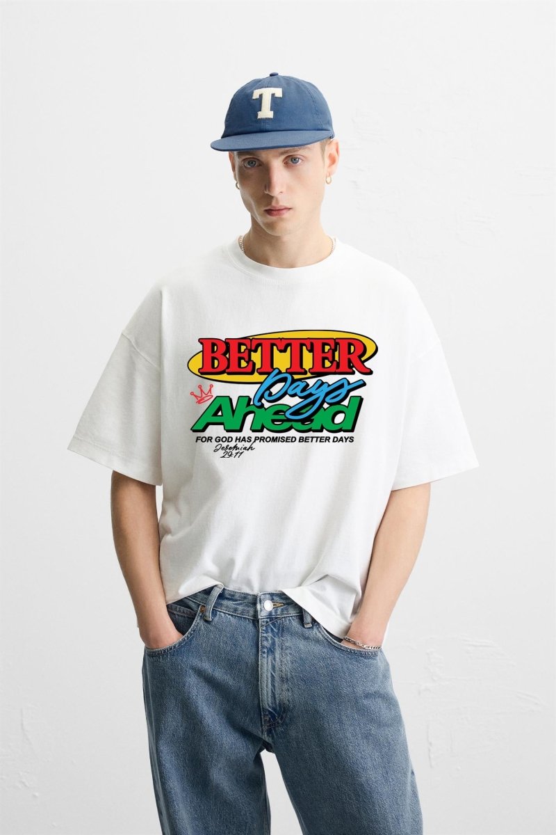 Better Days Tshirt - PhocusByTimmy - PhocusByTimmy